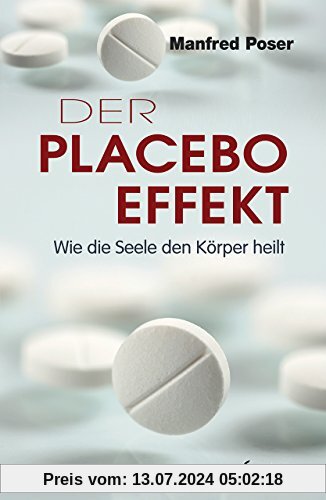 Der Placebo-Effekt: Wie die Seele den Körper heilt
